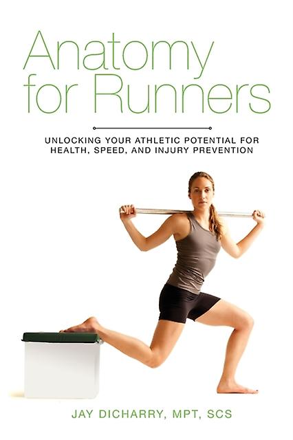 Anatomy For Runners by Jay Dicharry Paperback