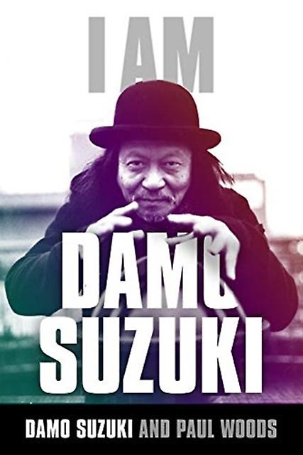 I Am Damo Suzuki by Paul Woods Paperback