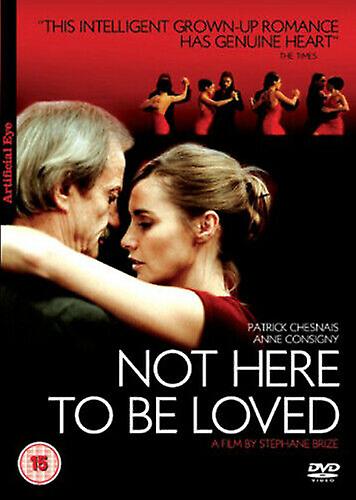 Not Here to Be Loved DVD (2007) Patrick Chesnais Briz (DIR) cert 15 - Region 2