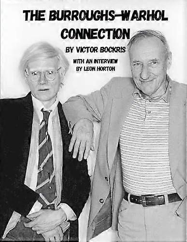 The Burroughs-warhol Connection - Victor Bockris