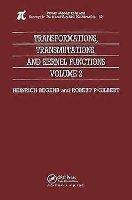 Transformaties Transmutaties en Kernel Functies Volume II