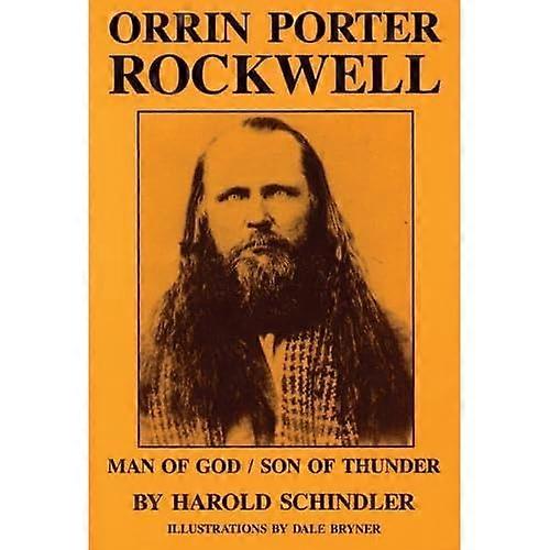 Orrin Porter Rockwell: Mann Gottes