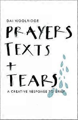 Prayers Texts and Tears