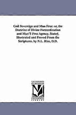 God Sovereign and Man Free