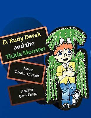 D. Rudy Derek and the Tickle Monster