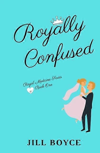 Royally Confused - Jill Boyce