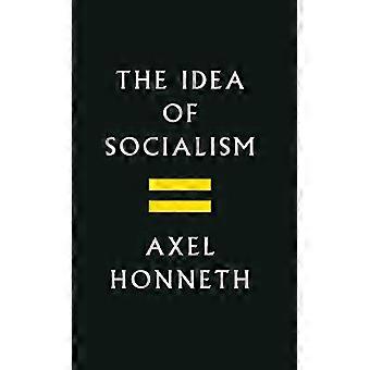 The Idea of Socialism Towards a Renewal