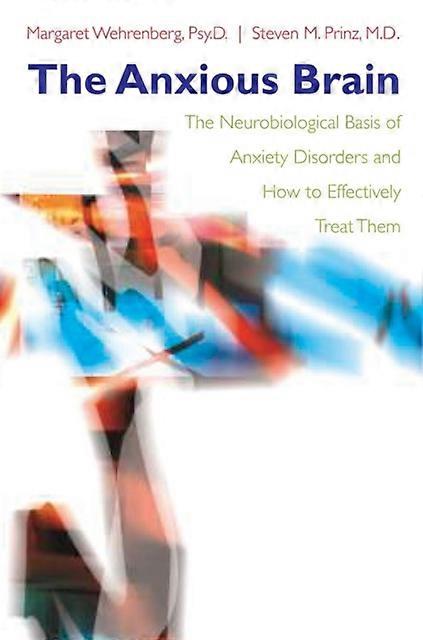 The Anxious Brain by Margaret Wehrenberg Paperback Book