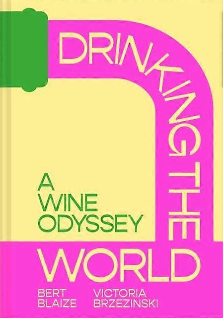 Drinking The World by Bert Blaize Hardback Book