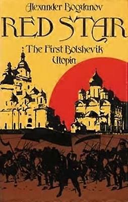 Red Star - The First Bolshevik Utopia