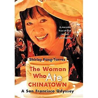 La donna che mangiava Chinatown: un'odissea a San Francisco