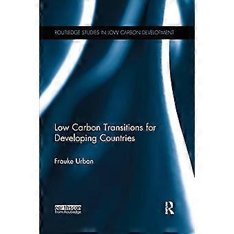 Vähähiilisyyttä edistävät siirtymät kehitysmaissa (Routledge Studies in Low Carbon Development)