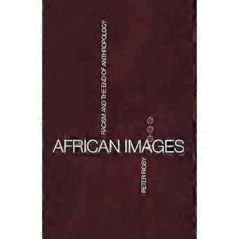 Afrikaanse afbeeldingen : Racisme en het einde van de antropologie