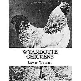 Wyandotte-kippen: uit het boek van pluimvee