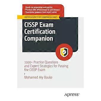 Cissp Exam Certification Companion 1000 Practice Questions And Expert Strategies - Mohamed Aly Bouke