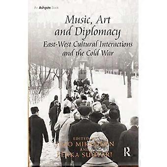 Music Art And Diplomacy East-west Cultural Interactions And The Cold War - Taylor & Francis Ltd - Paperback - en Book