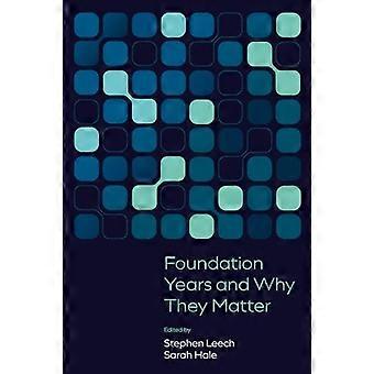 Foundation Years and Why They Matter