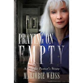 Praying On Empty A Female Pastor's Story - Marjorie Weiss - Paperback - en Book