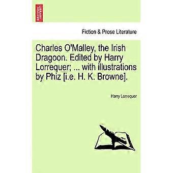 Charles O'malley The Irish Dragoon. Edited By Harry Lorrequer. With Illustr - Harry Lorrequer - Paperback - English Book - History