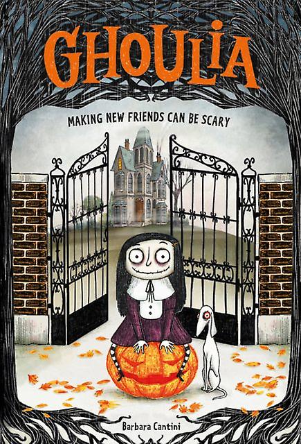Ghoulia Book 1 - Barbara Cantini - Hardback - English Book - Children?s Teenage fiction: Horror and ghost stories, chillers