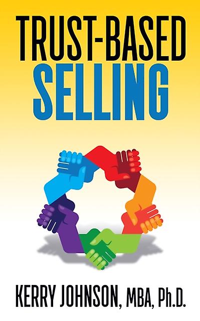 Trustbased Selling by Kerry Johnson Paperback Book