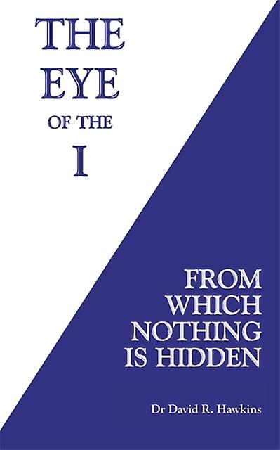 The Eye Of The I by David R. Hawkins Paperback Book