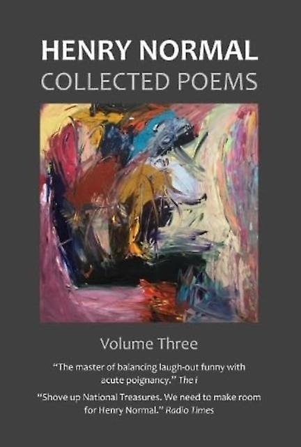 Collected Poems Volume Three - Henry Normal - Poetry - Flapjack Press - Hardback