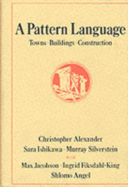 A Pattern Language by Christopher Alexander Hardback Book
