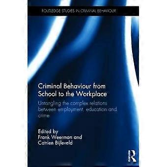 Criminal Behaviour from School to the Workplace