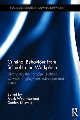 Criminal Behaviour from School to the Workplace