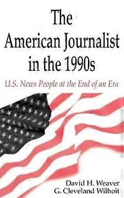 The American Journalist in the 1990s