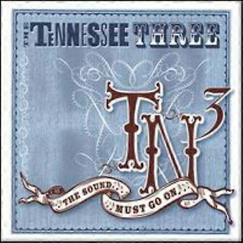 Tennessee Three Sound Must Go on CD