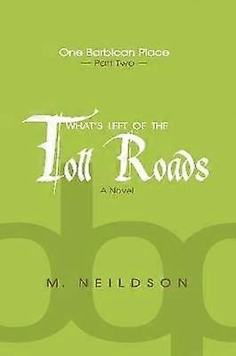 What's Left Of The Toll Roads