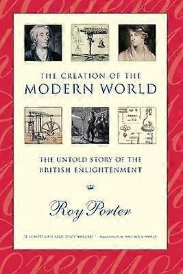 The Creation of the Modern World