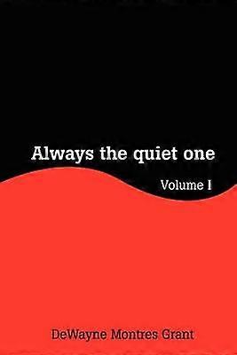 Always the Quiet One Volume I v 1