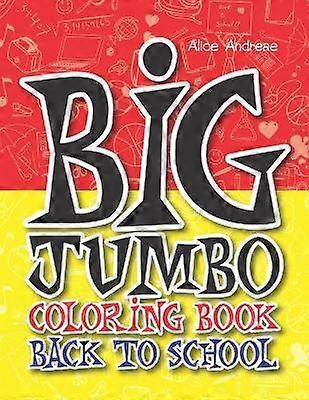 Big Jumbo Coloring Book Back To School