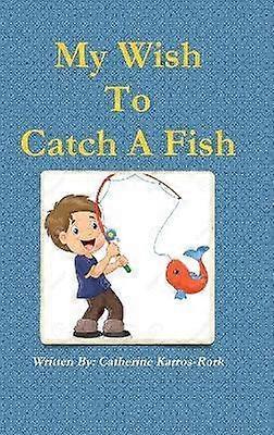 My Wish to Catch A Fish