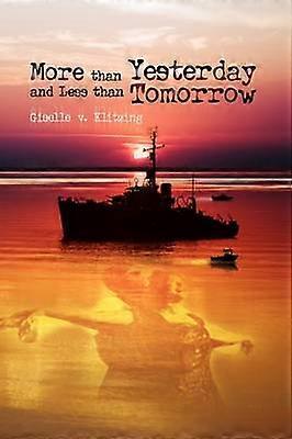 More than Yesterday and Less than Tomorrow