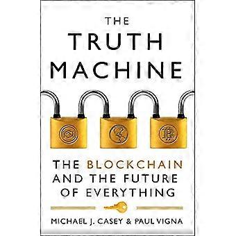 De waarheidsmachine De blockchain en de toekomst van alles