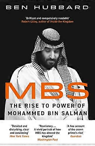 MBS: The Rise to Power of Mohammed Bin Salman