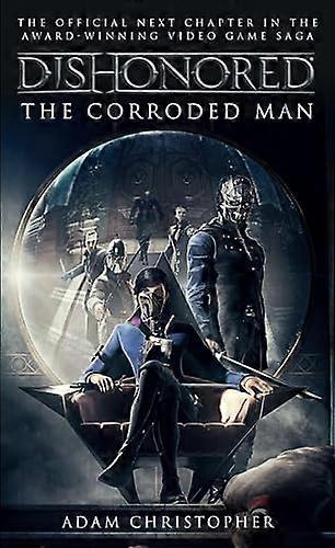 Dishonored The Corroded Man