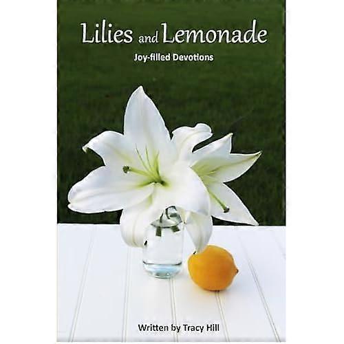 Lilies and Lemonade : Joy-Filled Devotions