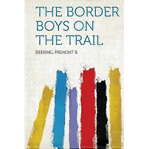 Border Boys on the Trail