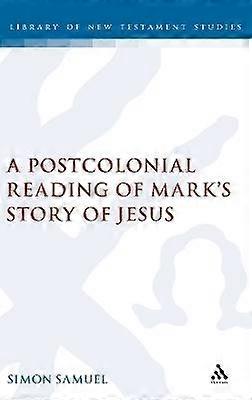 Une lecture postcoloniale de l'histoire de Jésus de Marc