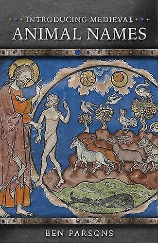 Introducing Medieval Animal Names - Ben Parsons