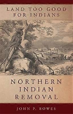Land Too Good for Indians
