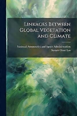 Linkages Between Global Vegetation and Climate