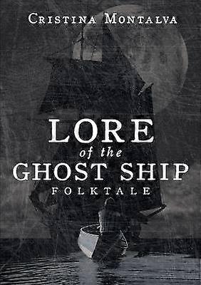 Lore of the Ghost Ship