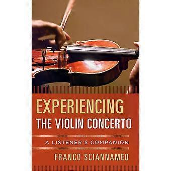 Vivenciando o Concerto para Violino: Um Guia para Ouvintes - Franco Sciannameo