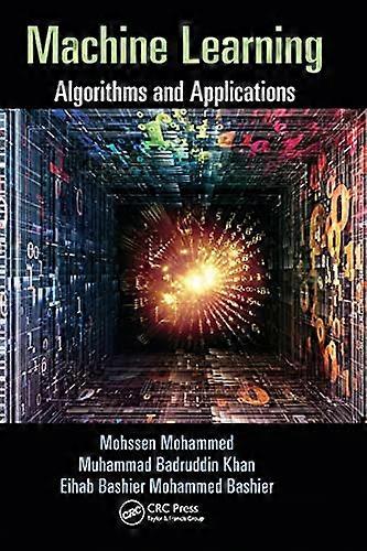 Machine Learning: Algorithms and Applications